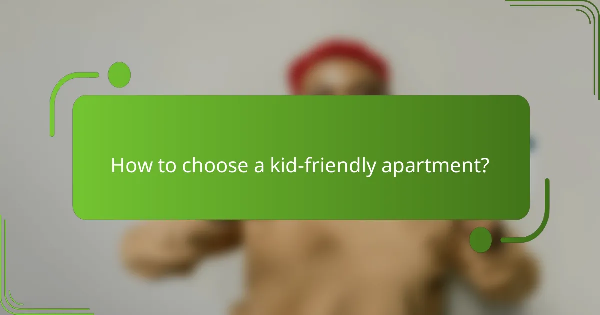How to choose a kid-friendly apartment?