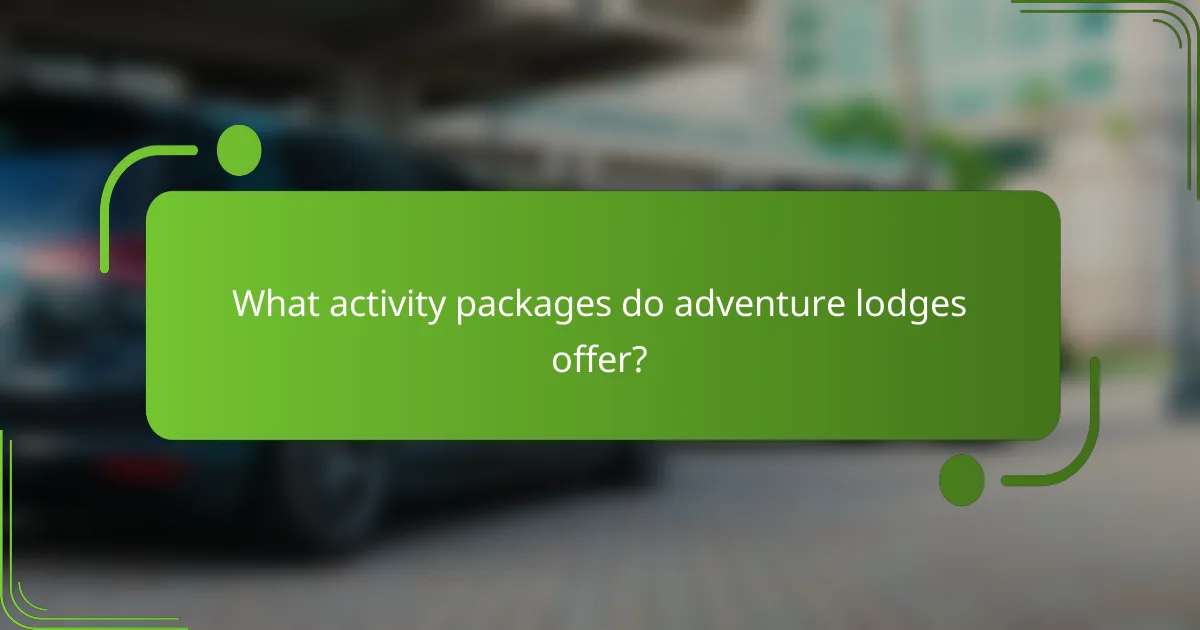 What activity packages do adventure lodges offer?