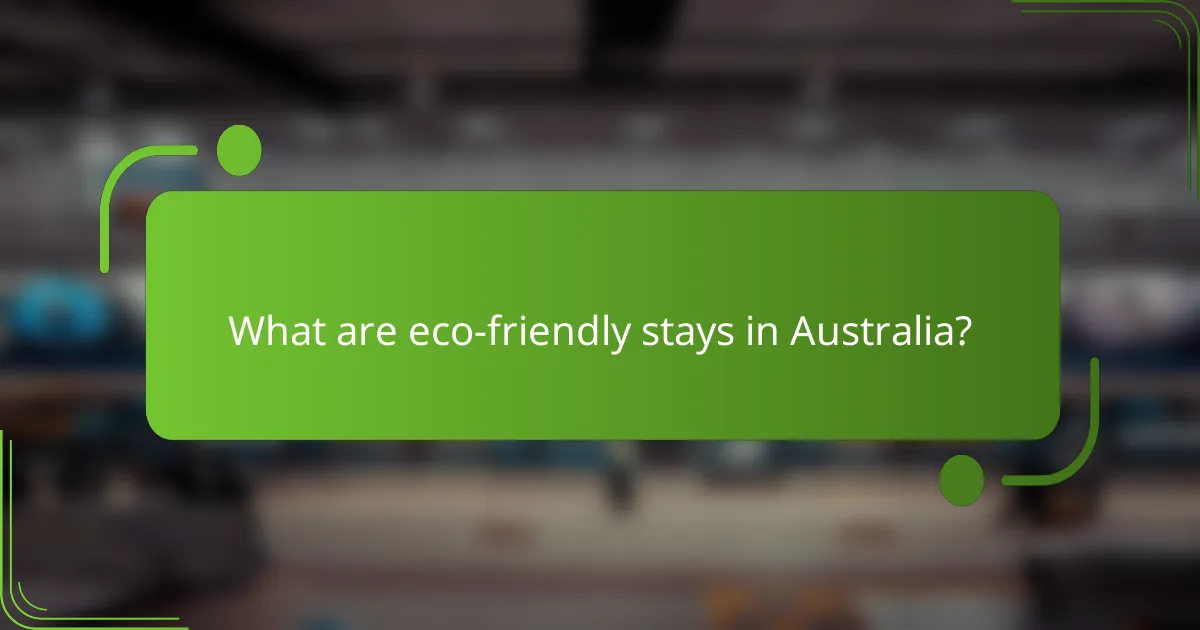 What are eco-friendly stays in Australia?