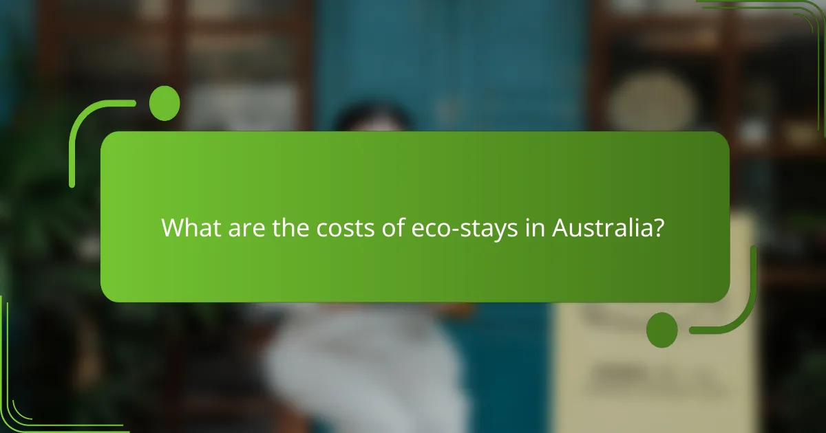 What are the costs of eco-stays in Australia?
