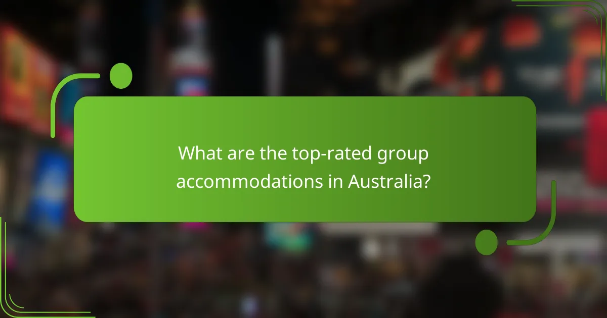 What are the top-rated group accommodations in Australia?