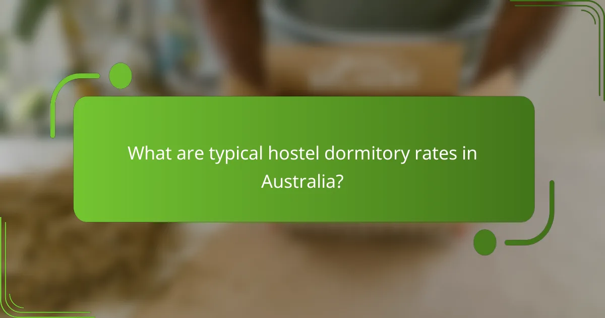 What are typical hostel dormitory rates in Australia?