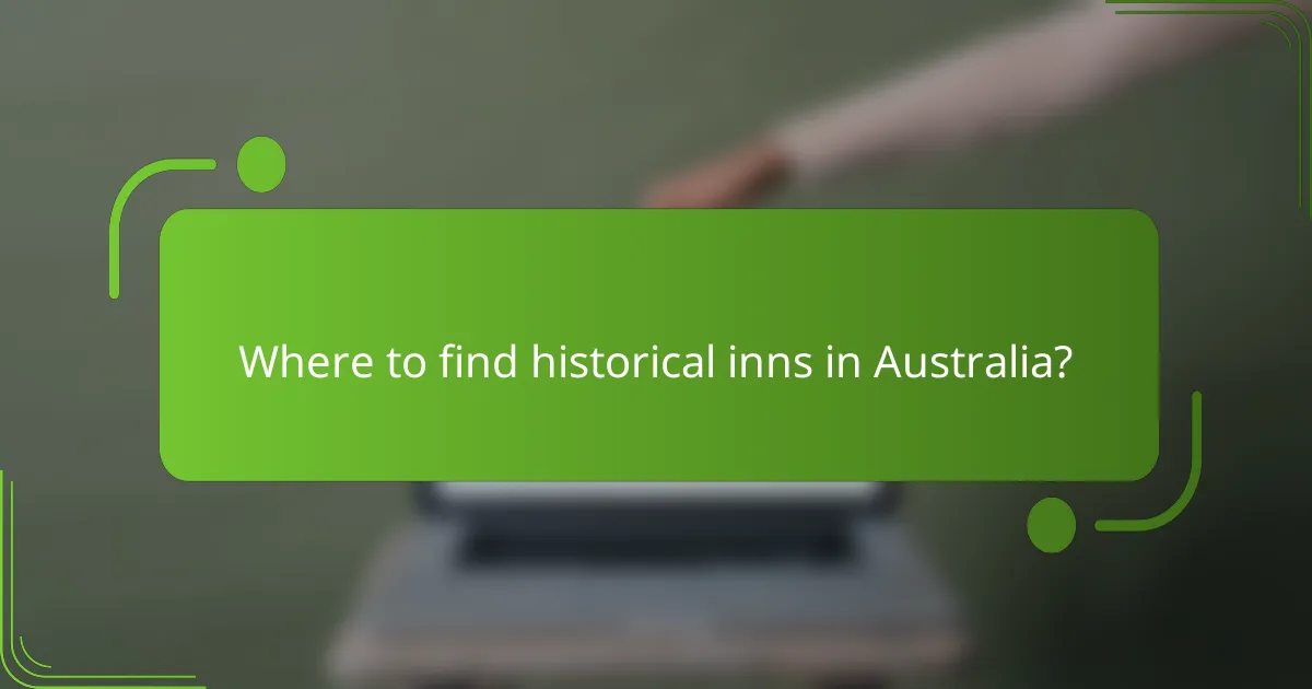 Where to find historical inns in Australia?